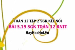 Bài 5.19 SGK Toán 12 tập 2 Kết nối tri thức